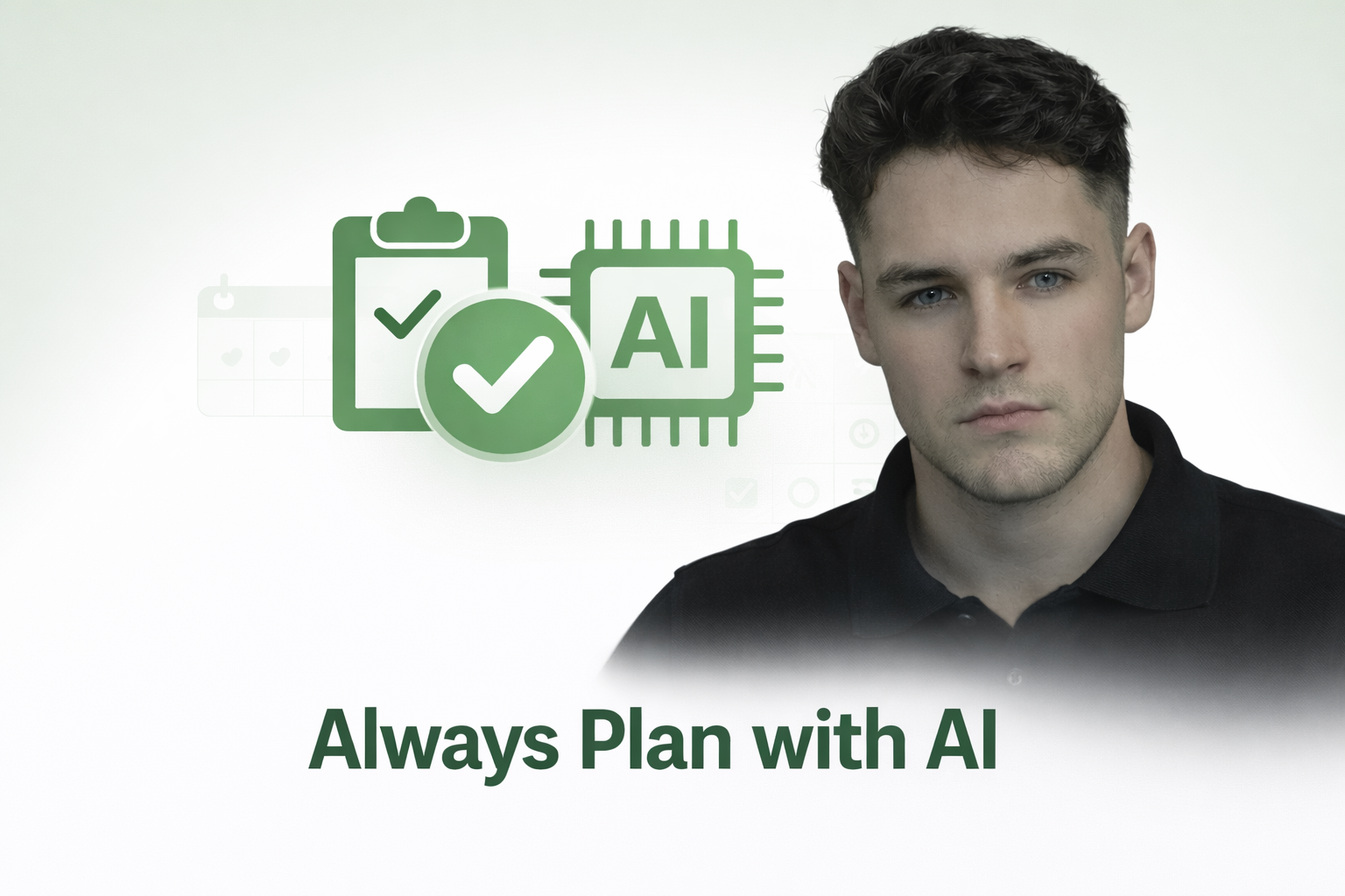 Lesson One: Always Plan with AI